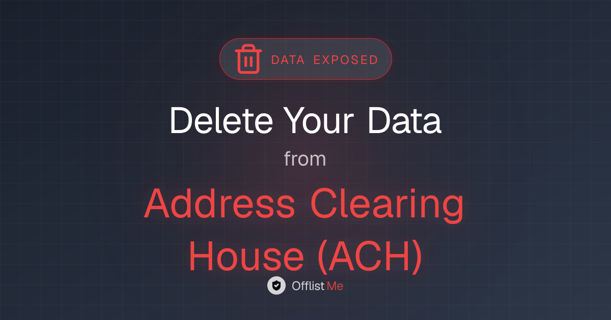 How to remove your data from Address Clearing House (ACH)