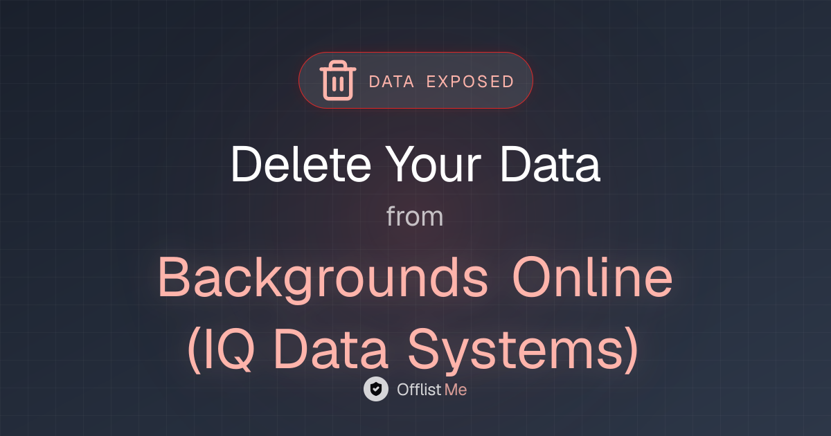 How to remove your data from Backgrounds Online (IQ Data Systems)