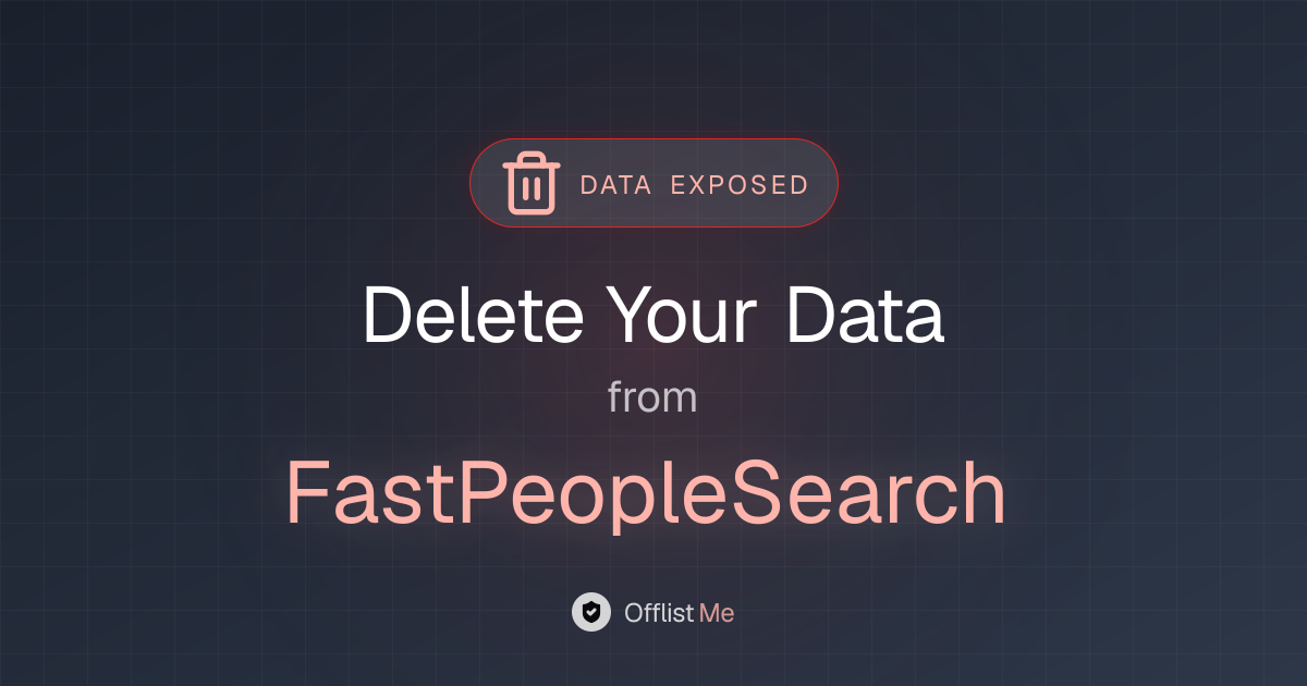 How to remove your data from FastPeopleSearch