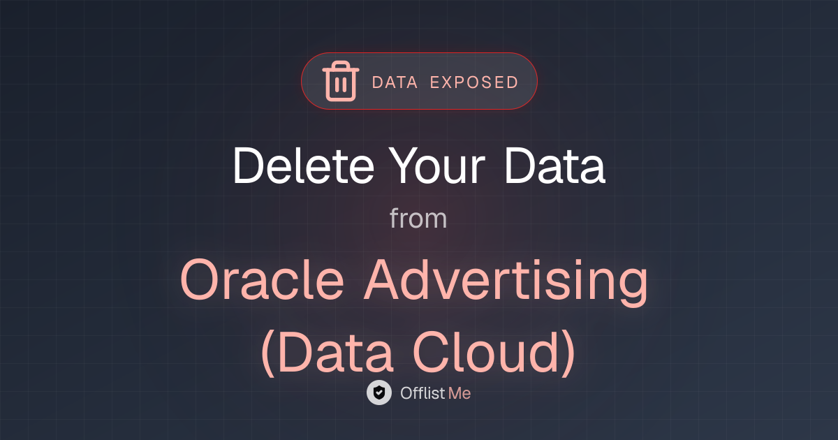 How to remove your data from Oracle Advertising (Data Cloud)