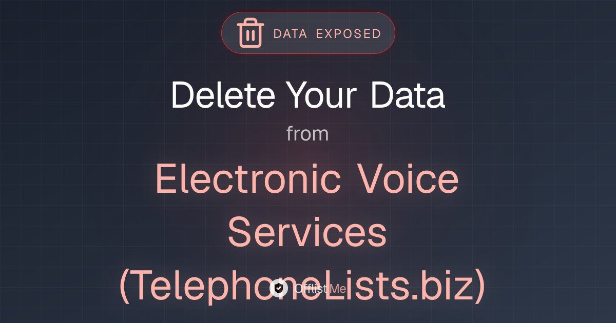 How to remove your data from Electronic Voice Services (TelephoneLists.biz)